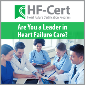 HF-Cert Are You a Leader in Heart Failure Care?